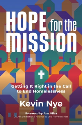 Paperback book titled "Hope for the Mission" by Herald Press, focused on ending homelessness, with a cover featuring inspiring imagery.