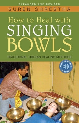 Paperback book titled "How to Heal with Singing Bowls" by Sentient Publications, featuring a Tibetan healing method guide.