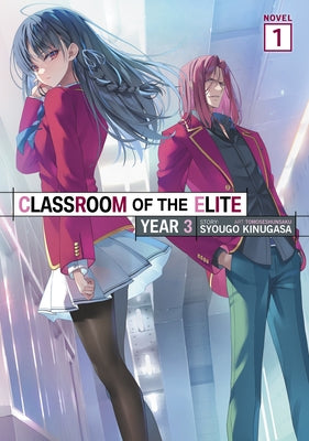Paperback edition of Classroom of the Elite Year 3: Light Novel Vol. 1 by Airship, showing the cover with Japanese artwork and title.