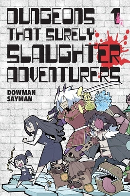 Paperback of Dungeons That Surely Slaughter Adventurers, Vol. 1 by Yen Press, showing the book cover with colorful fantasy artwork.