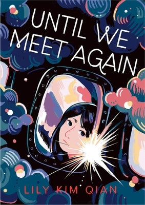 Paperback of "Until We Meet Again" by First Second featuring cover art with vibrant colors and illustrations.