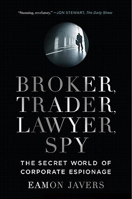 Paperback copy of "Broker, Trader, Lawyer, Spy: The Secret World of Corporate Espionage" by Harper Business featuring the book cover.