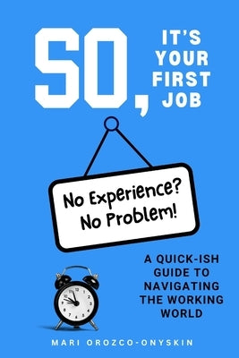 Paperback of "So, It's Your First Job" by Kasalearn, LLC, featuring the book's cover with title and author details.
