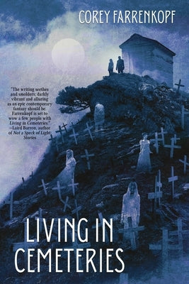 Paperback book titled "Living in Cemeteries" from JournalStone with a dark, eerie cover featuring cemetery imagery.