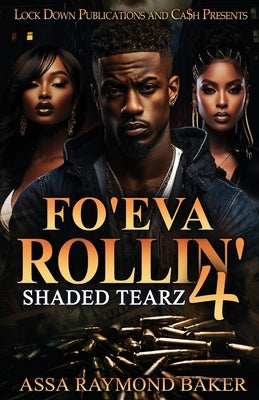 Fo'eva Rollin' 4 paperback book by Lock Down Publications, featuring a colorful cover design and text on the front.