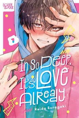 Paperback copy of "In So Deep, It's Love Already" Volume 1 by Lovelove, showing the book cover with title and artwork.