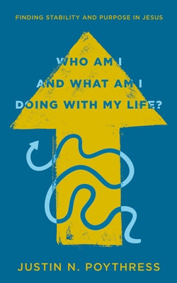 Paperback of "Who Am I and What Am I Doing with My Life?" by Good Book Co, showing the book cover with title and author's name.