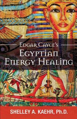 Paperback of Edgar Cayce's Egyptian Energy Healing by A. R. E. Press, featuring a cover with Egyptian motifs and healing symbols.