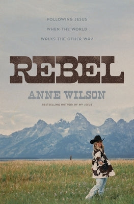 Paperback of Rebel: Following Jesus When the World Walks the Other Way by Thomas Nelson, featuring a cover with a modern design.