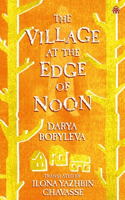 Paperback copy of "The Village at the Edge of Noon" by Angry Robot, featuring a cover image with mysterious village artwork.