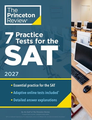 Princeton Review 7 Practice Tests for the SAT 2027 paperback with sample test pages and practice questions for exam prep.