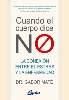 Paperback book titled "Cuando El Cuerpo Dice No" by Gaia Ediciones, featuring a cover with abstract artwork and Spanish text.