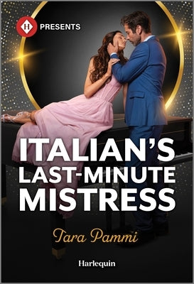 Cover of Italian's Last-Minute Mistress mass market paperbound novel by Harlequin Presents featuring romantic imagery.