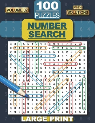 Paperback 100 Number Search Puzzles book by Independently Published, large print edition for adults, teens, and seniors with solutions