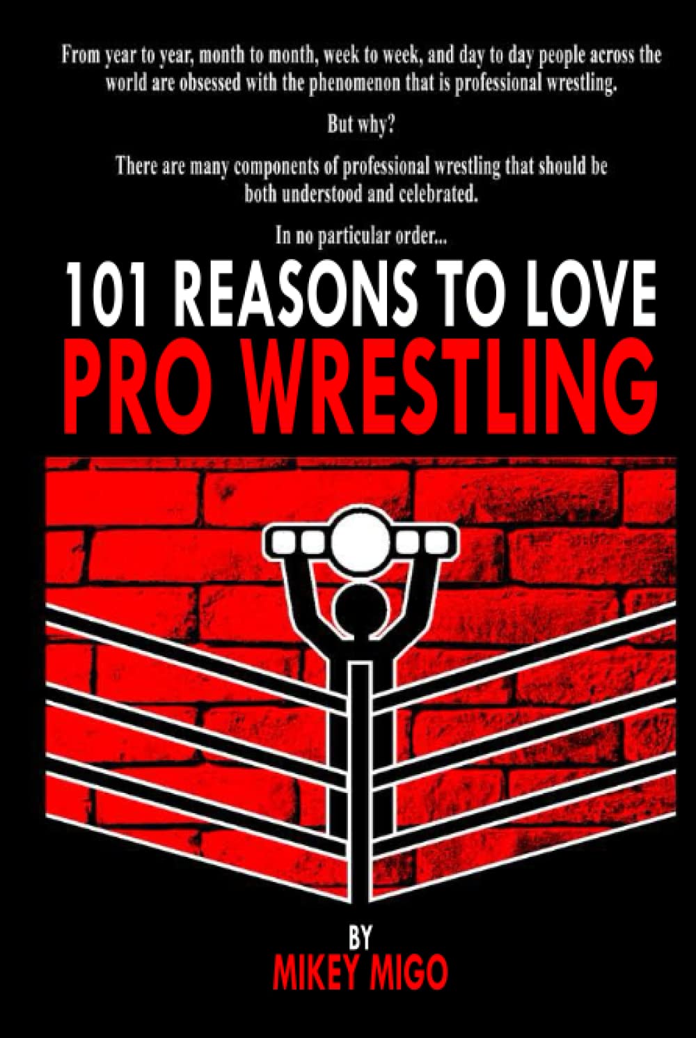 Paperback book titled "101 Reasons to Love Pro Wrestling" by Independently Published, featuring a colorful cover design.
