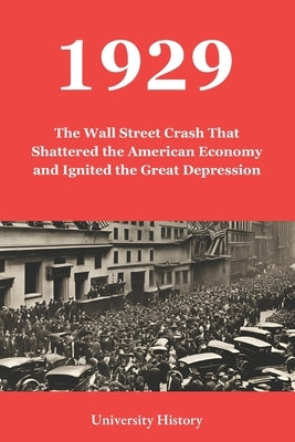 Paperback book titled "1929: The Wall Street Crash That Shattered the American Economy" by Independently Published with a cover image.