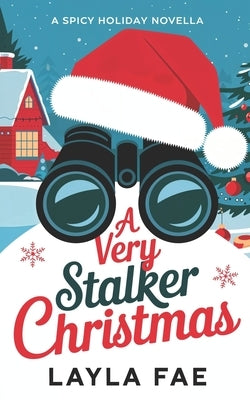 Paperback copy of "A Very Stalker Christmas: A Spicy Holiday Novella" by Independently Published, featuring holiday-themed cover art.