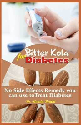 Paperback book titled "Bitter Kola for Diabetes" by Independently Published, featuring a cover with images of bitter kola nuts and health benefits.