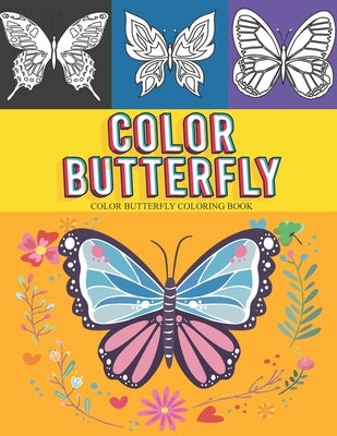 Color butterfly coloring book with hand-drawn easy designs and large butterfly pictures for kids and adults, paperback format.