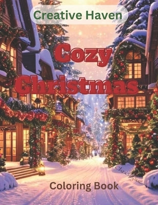 Paperback Creative Haven Cozy Christmas Coloring Book featuring festive holiday illustrations for coloring fun.