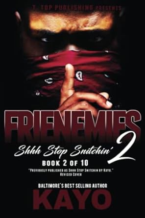 Paperback of Frienemies 2: Shhh Stop Snitchin' by Independently Published, showing the book cover with bold title text.