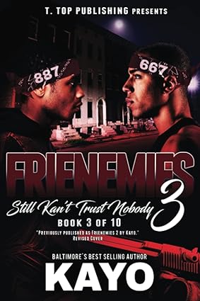 Paperback of Frienemies 3: Still Kan't Trust Nobody by Independently Published, featuring the book cover with title and author text.