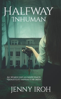 Halfway Inhuman by Iroh, Jenny