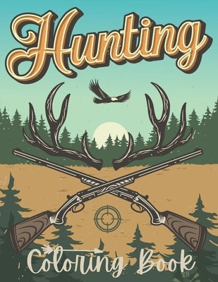 Hunting coloring book paperback featuring deer and ducks illustrations for men and adults, with fun hunting-themed designs.