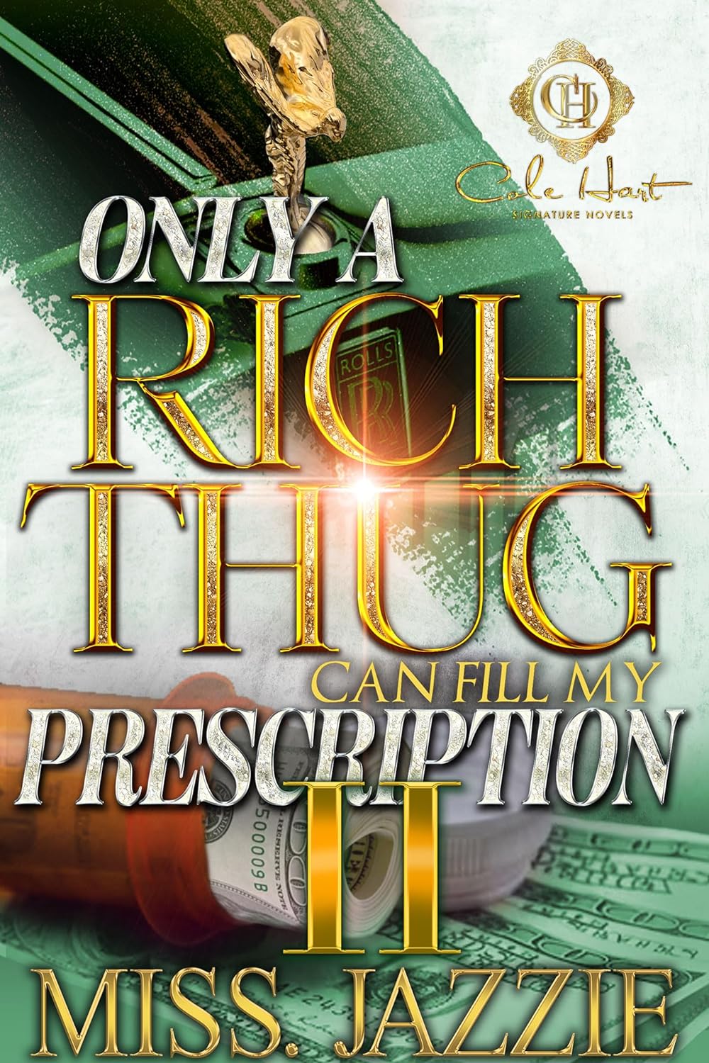 Paperback of "Only A Rich Thug Can Fill My Prescription 2" African American romance novel by Independently Published, featuring the book cover.