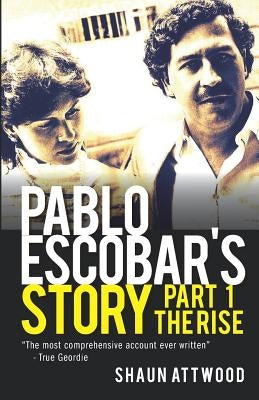 Paperback book titled "Pablo Escobar's Story 1: The Rise" by Independently Published, shown with its cover front visible.