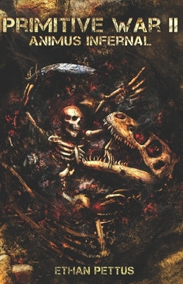 Paperback copy of Primitive War 2: Animus Infernal by Independently Published, showing the book cover with dark, fiery artwork.