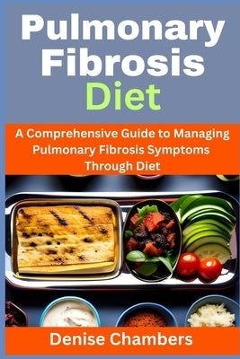 Paperback book titled Pulmonary Fibrosis Diet by Independently Published, featuring a cover with health-themed graphics and text.