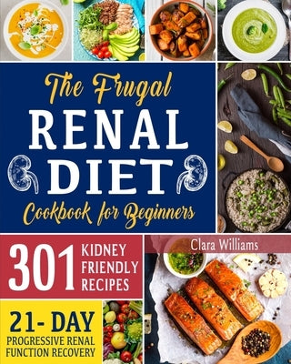 Paperback book titled The Frugal Renal Diet Cookbook for Beginners, focused on managing CKD with a 21-day nutritional plan.
