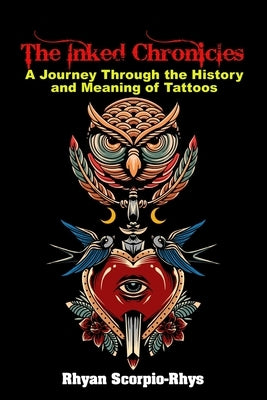 Paperback book titled "The Inked Chronicles" exploring tattoo history and meaning, published independently.