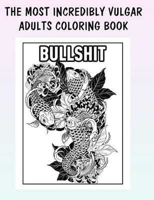 Paperback coloring book featuring humorous curse words and obscene images for stress relief and relaxation.