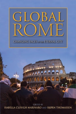 Paperback book titled "Global Rome: Changing Faces of the Eternal City" by Indiana University Press, with a cover image featuring cityscape.