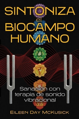 Paperback book titled "Sintoniza El Biocampo Humano" by Inner Traditions International, focused on vibrational sound therapy and healing.
