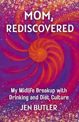 Paperback of "Mom, Rediscovered" by Invisible Ink Books, featuring a cover with title and author details.