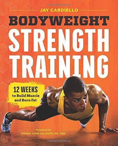 Bodyweight Strength Training: 12 Weeks to Build Muscle and Burn Fat - TX Corrections Bookstore