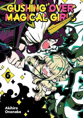 Paperback manga titled Gushing Over Magical Girls: Volume 6 by Jnc, featuring colorful cover art with magical girl characters.