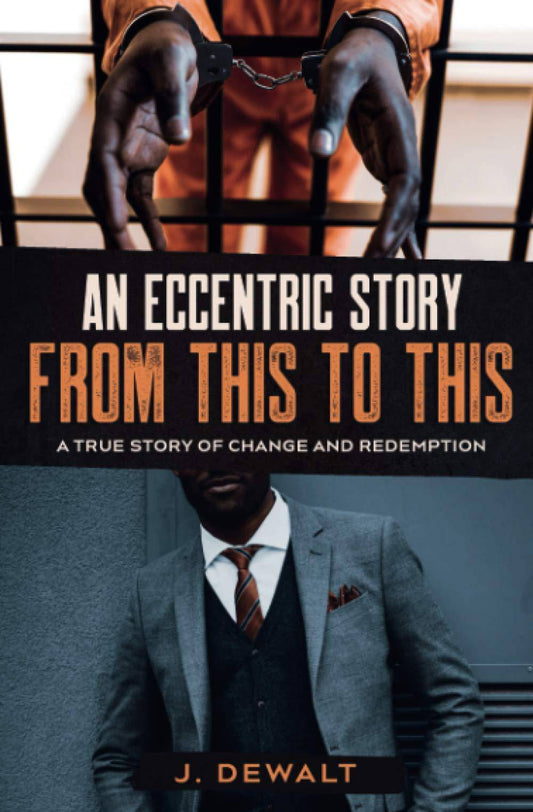 An Eccentric Story, from This to This - TX Corrections Bookstore