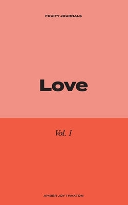 Paperback Love 30 Day Journal Devotional by Joy Christian Counseling with a soft cover and inspirational cover design.