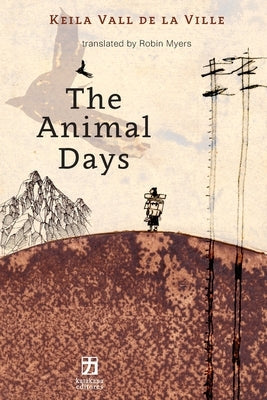 Paperback of "The Animal Days" by Katakana Editores, featuring the book's cover with title and artwork.