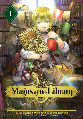 Paperback copy of Magus of the Library 1 manga by Kodansha Comics, featuring colorful cover art with characters and library scene.
