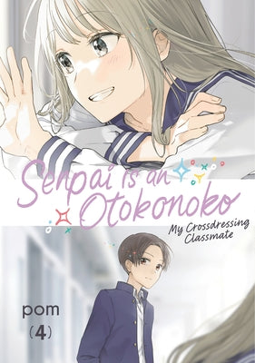 Paperback of Senpai Is an Otokonoko: My Crossdressing Classmate 4 by Kodansha Comics, showing the book cover with title and artwork.