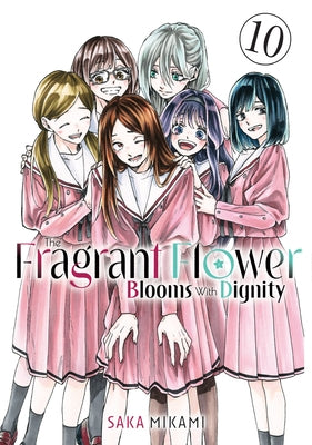 Paperback of The Fragrant Flower Blooms with Dignity 10 by Kodansha Comics, showing the book cover with floral artwork.