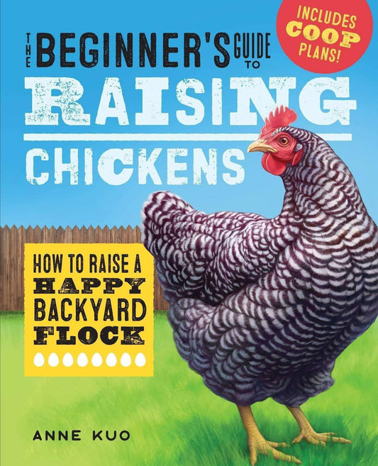 Beginner's Guide to Raising Chickens: How to Raise a Happy Backy - TX Corrections Bookstore