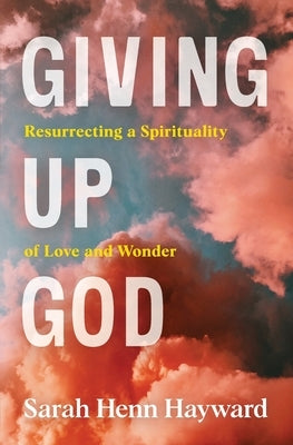 Paperback of Giving Up God by Lake Drive Books, LLC featuring a cover with inspiring spiritual imagery.