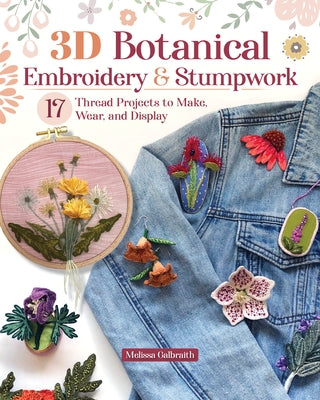 Paperback book titled "3D Botanical Embroidery & Stumpwork" by Landauer with colorful floral embroidery and stumpwork details.