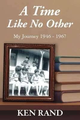 Paperback of "A Time Like No Other: My Journey 1946-1947" by Leavitt Peak Press, showing the book cover with title and author.
